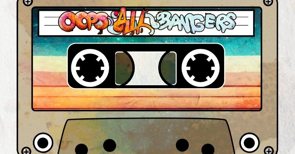 Oops All Bangers