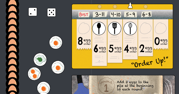 Crack Eggs, Flip Eggs, Roll Dice, Push Your Luck, Good Eggs, Bad Eggs,