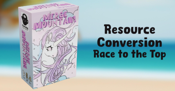 Merge Mountain box, Resource Conversion, race to the top