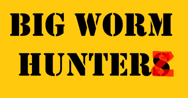 Big Worm Hunters  z