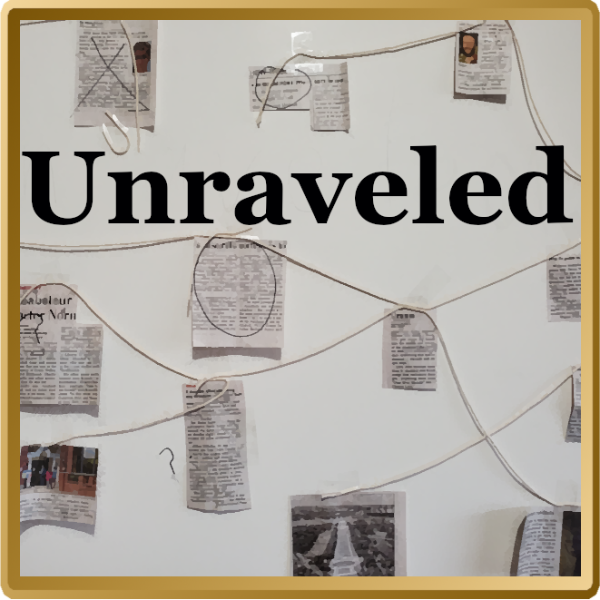 The word Unraveled on a string theory board full of newspaper clippings.