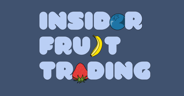 Insider Fruit Trading